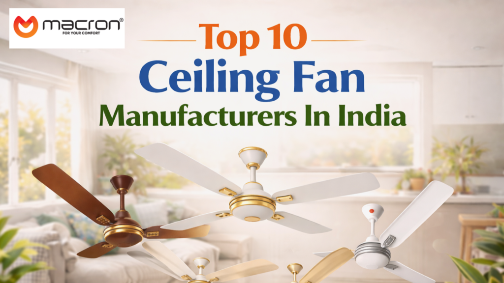 Top 10 ceiling fan Manufacturers in India